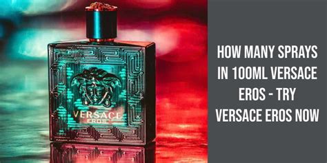 how many sprays in versace eros 100ml
